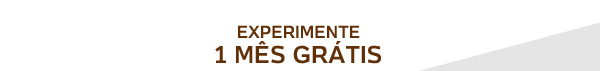 Experimente um mês gratis